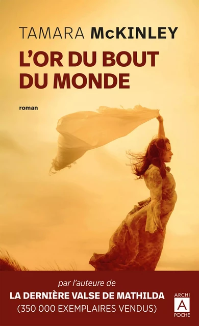 L'or du bout du monde - Tamara Mckinley - L'Archipel