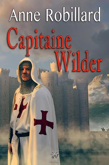 Capitaine Wilder - Anne Robillard - WELLAN