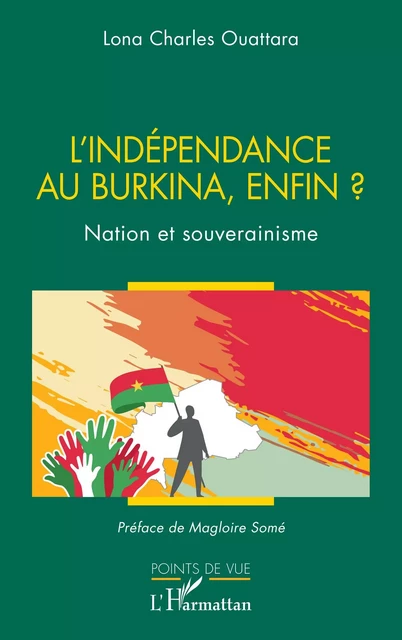 L’indépendance au Burkina, enfin ? - Lona Charles Ouattara - Editions L'Harmattan