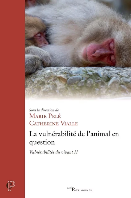 La vulnérabilité de l'animal en question - Catherine Vialle, Marie Pelé - Editions du Cerf