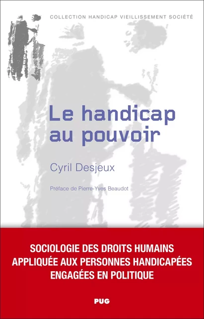 Le handicap au pouvoir - Cyril Desjeux - PUG - Presses universitaires de Grenoble