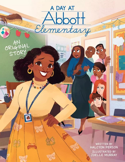 A Day at Abbott Elementary (Official Abbott Elementary Picture Book) - Halcyon Person - Scholastic Inc.