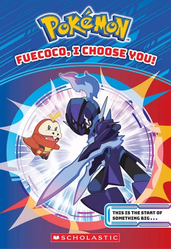 Fuecoco, I Choose You! (Pokémon Chapter Book) - Maria S. Barbo - Scholastic Inc.