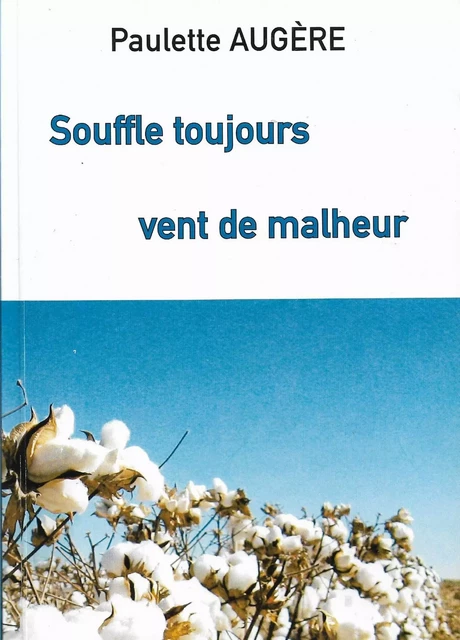 Souffle toujours vent de malheur - Paulette Augère - Librinova