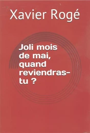 Joli mois de mai quand reviendras-tu ?