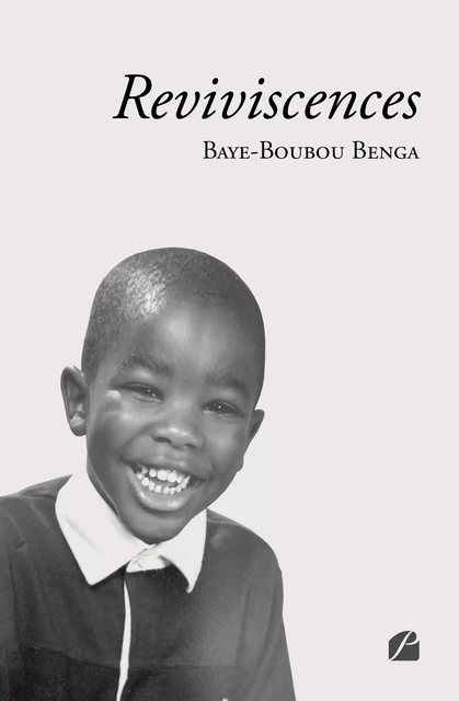 Reviviscences - Baye-Boubou Benga - Editions du Panthéon