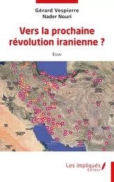 Vers la prochaine révolution iranienne ?