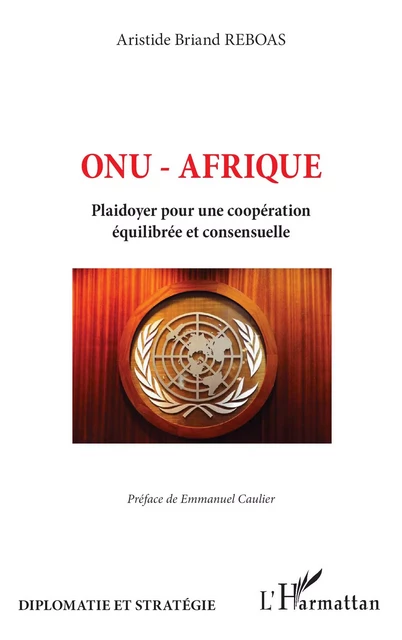 ONU - Afrique - Aristide Briand Reboas - Editions L'Harmattan