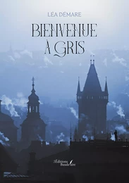 Bienvenue à Gris