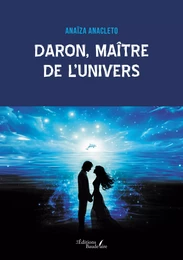 Daron, maître de l'univers