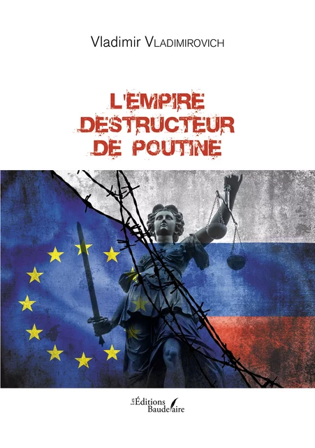 L'empire destructeur de Poutine - Vladimir Vladimirovich - Éditions Baudelaire