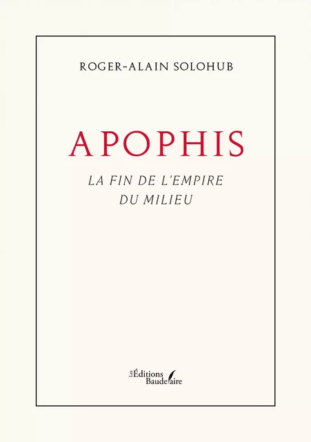 Apophis - Roger-Alain Solohub - Éditions Baudelaire