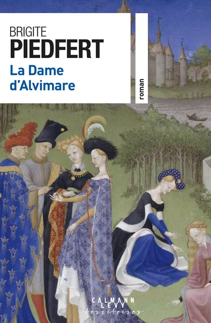 La Dame d'Alvimare - Brigite Piedfert - Calmann-Lévy