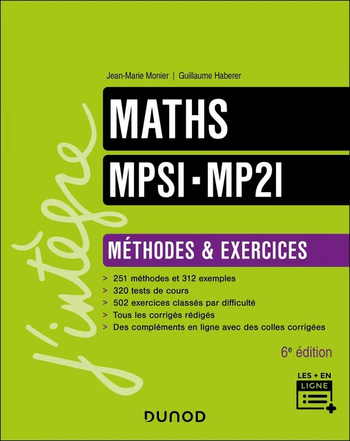 Maths MPSI-MP2I - Méthodes et Exercices - 6e éd. - Jean-Marie Monier, Guillaume Haberer - Dunod