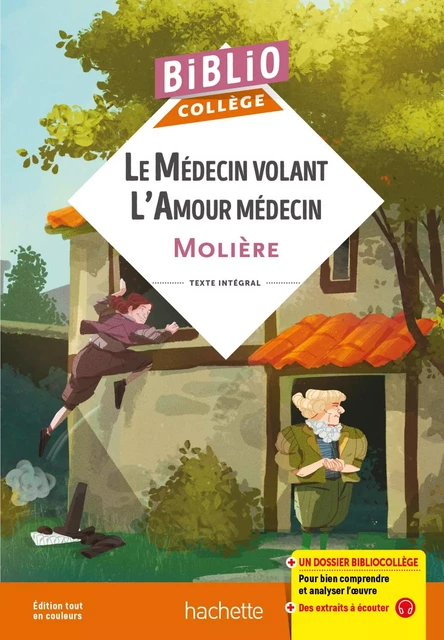 Bibliocollège - Le médecin volant - L'amour médecin -  Molière, Isabelle de Lisle - Hachette Éducation