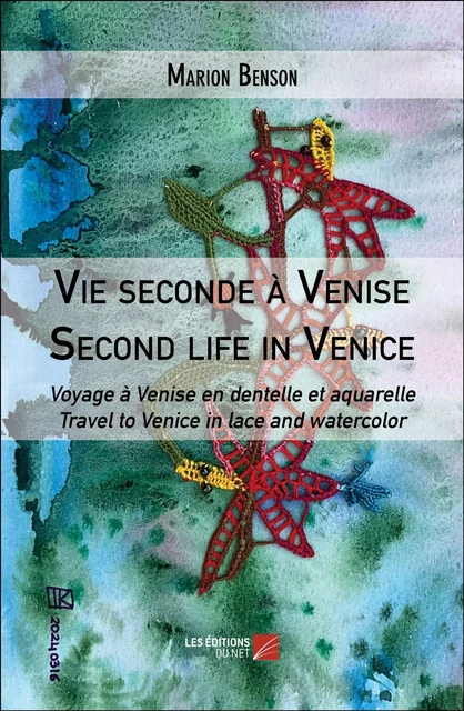 Vie seconde à Venise / Second life in Venice - Marion Benson - Les Éditions du Net