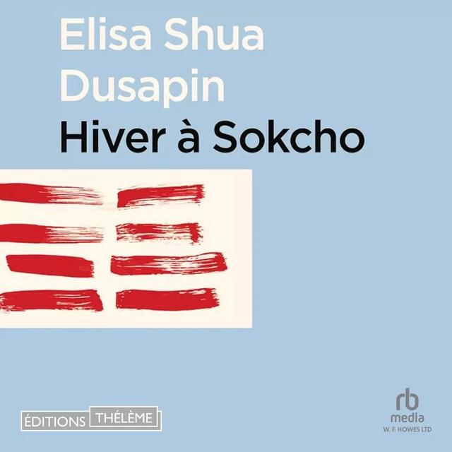 Hiver à Sokcho - Elisa Shua Dusapin - Editions Theleme from W. F. Howes