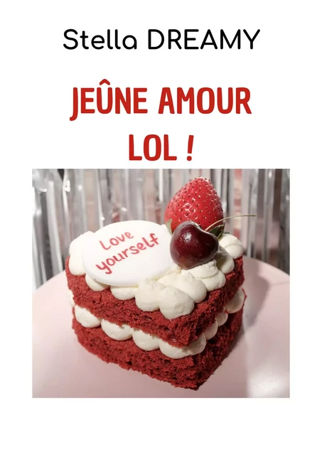 Jeûne amour lol ! - Stella Dreamy - Librinova