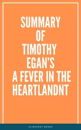 Summary of Timothy Egan’s A Fever in the Heartland