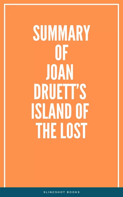 Summary of Joan Druett’s Island of the Lost -  Slingshot Books - Slingshot Books