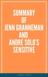 Summary of Jenn Granneman and Andre Sólo’s Sensitive