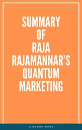 Summary of Raja Rajamannar’s Quantum Marketing