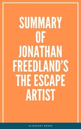 Summary of Jonathan Freedland’s The Escape Artist