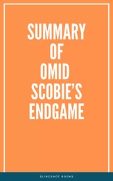 Summary of Omid Scobie’s Endgame