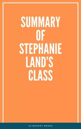 Summary of Stephanie Land’s Class