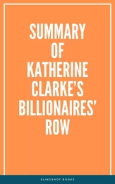 Summary of Katherine Clarke’s Billionaires’ Row