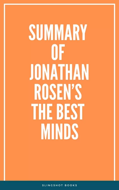 Summary of Jonathan Rosen’s The Best Minds -  Slingshot Books - Slingshot Books