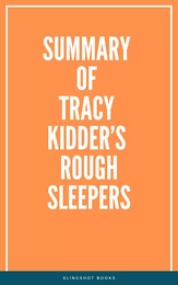 Summary of Tracy Kidder’s Rough Sleepers