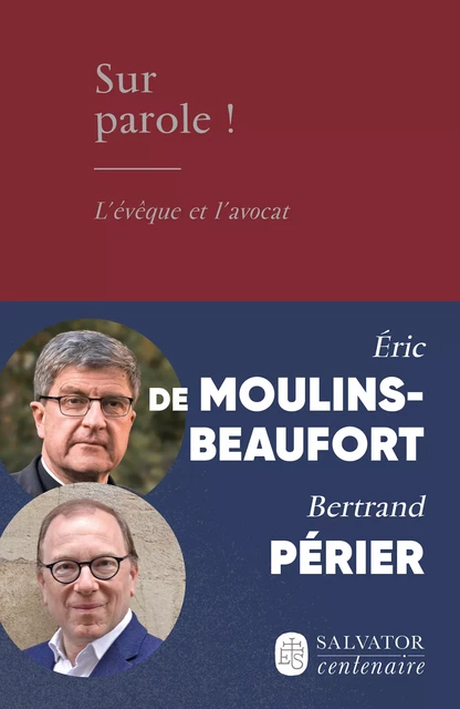 Sur parole ! - L'évêque et l'avocat - Bertrand Périer, Éric de Moulins-Beaufort - Éditions Salvator