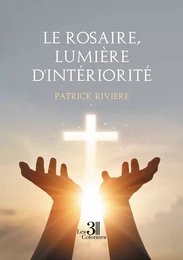 Le rosaire, lumière d'intériorité