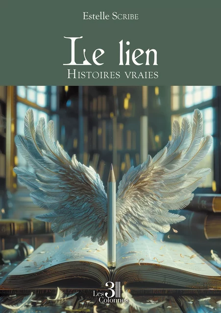 Le lien – Histoires vraies - Estelle Scribe - Éditions les 3 colonnes