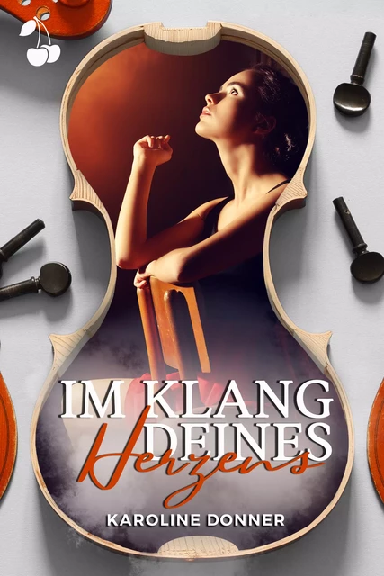 Im Klang deines Herzens - Karoline Donner - Cherry Publishing