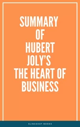 Summary of Hubert Joly’s The Heart of Business