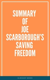 Summary of Joe Scarborough’s Saving Freedom