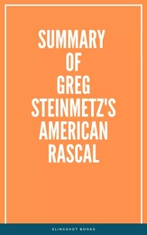 Summary of Greg Steinmetz's American Rascal