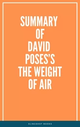 Summary of David Poses’s The Weight of Air