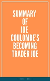 Summary of Joe Coulombe’s Becoming Trader Joe