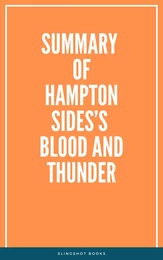 Summary of Hampton Sides’s Blood and Thunder