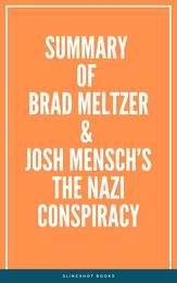 Summary of Brad Meltzer & Josh Mensch’s The Nazi Conspiracy