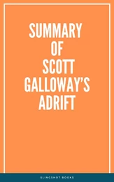 Summary of Scott Galloway’s Adrift