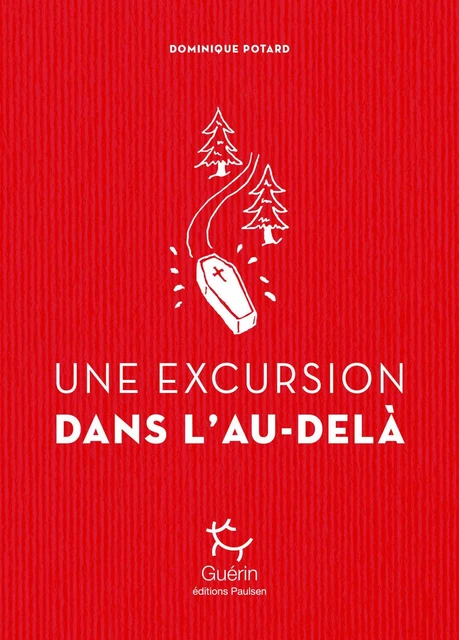 Une Excursion dans l'au-delà - Dominique Potard - PAULSEN