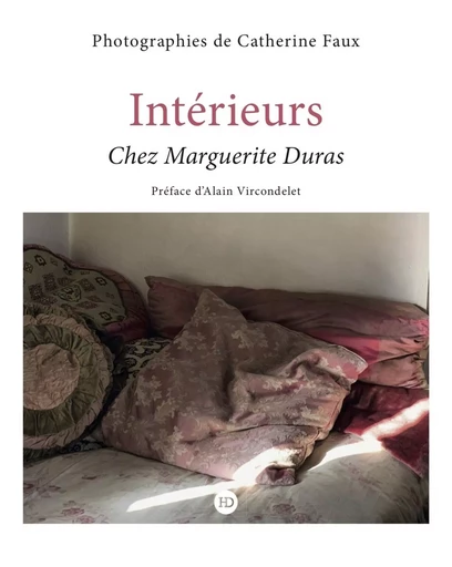 Chez Marguerite Duras - Chez Marguerite Duras - Catherine Faux, Alain Vircondelet - Ateliers Henry Dougier