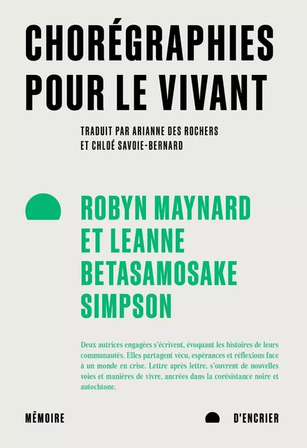 Chorégraphies pour le vivant - Robyn Maynard, Leanne Betasamosake Simpson - Mémoire d'encrier