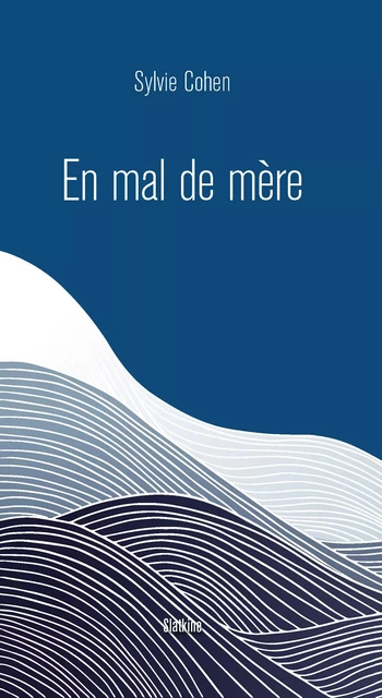 En mal de mère - Sylvie Cohen - Slatkine Editions