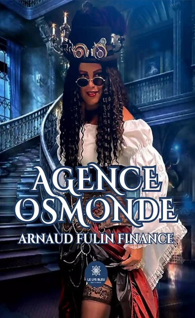 Agence Osmonde - Arnaud Fulin Finance - Le Lys Bleu Éditions