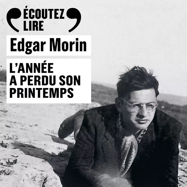 L'année a perdu son printemps - Edgar Morin - Gallimard Audio